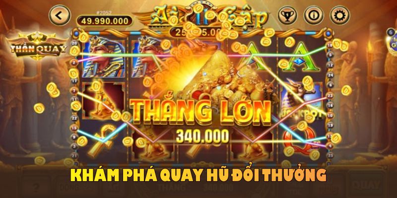 Khám phá nhà phát hành quay hũ đổi thưởng uy tín